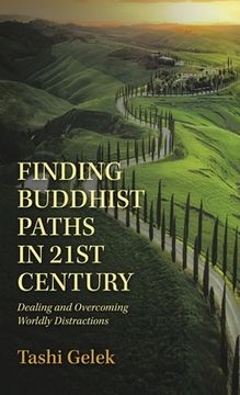 portada Finding Buddhist Paths in 21St Century: Dealing and Overcoming Worldly Distractions (en Inglés)