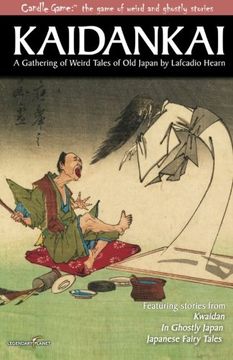 portada Candle Game:™ Kaidankai: A Gathering of Weird Tales of Old Japan by Lafcadio Hearn (Candle Game:? The Game of Weird and Ghostly Stories) (Volume 1)