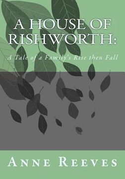 portada A House of Rishworth: : A Tale of a Family's Rise then Fall (en Inglés)