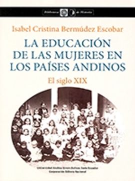 portada La educación de las mujeres en los países andinos: el siglo XIX