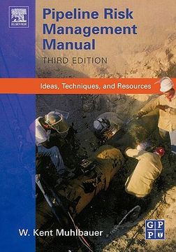 portada Pipeline Risk Management Manual, Third Edition: Ideas, Techniques, and Resources (en Inglés)