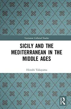 portada Sicily and the Mediterranean in the Middle Ages (Variorum Collected Studies) (en Inglés)