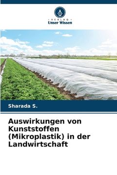 portada Auswirkungen von Kunststoffen (Mikroplastik) in der Landwirtschaft (en Alemán)