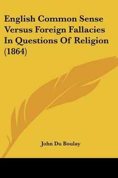 portada english common sense versus foreign fallacies in questions of religion (1864) (en Inglés)