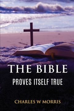 portada The Bible Proves Itself True (en Inglés)