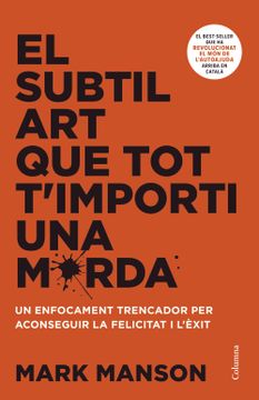 portada El Subtil art que tot t Importi una Merda (in Catalá)