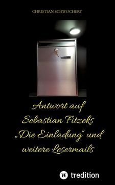 portada Antwort auf Sebastian Fitzeks "Die Einladung" und weitere Lesermails (en Alemán)