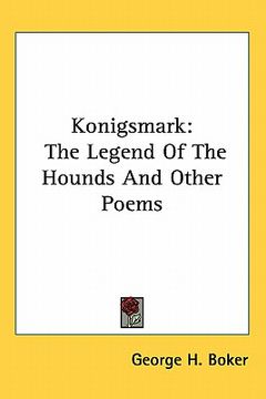 portada konigsmark: the legend of the hounds and other poems