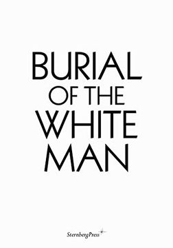 portada Burial of the White man (Sternberg Press) (in English)