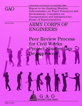 portada Army Corps of Engineers: Peer Review Process for Civil Works Project Studies Can Be Improved (en Inglés)