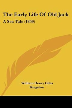 portada the early life of old jack: a sea tale (1859) (in English)