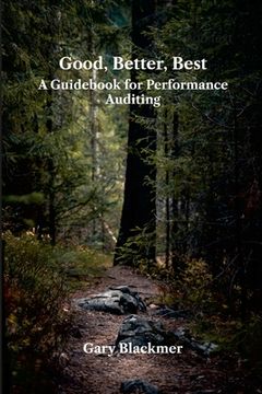 portada Good, Better, Best: A Guidebook for Performance Auditing (en Inglés)