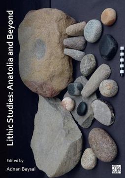 portada Lithic Studies: Anatolia and Beyond (en Inglés)