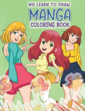 portada My Learn to Draw Manga Coloring Book: Manga Drawing Practice and Activities for the Beginner (en Inglés)