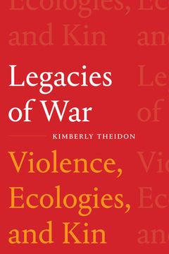 portada Legacies of War: Violence, Ecologies, and kin (en Inglés)