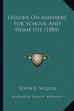 portada lessons on manners for school and home use (1884) (en Inglés)