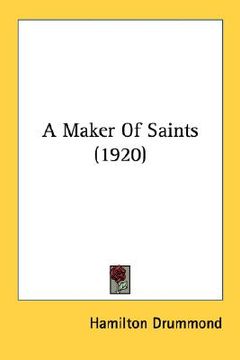 portada a maker of saints (1920) (en Inglés)