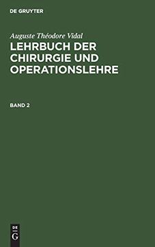 portada Auguste thã Â©Odore Vidal: Lehrbuch der Chirurgie und Operationslehre. Band 2 (German Edition) [Hardcover ] (en Alemán)
