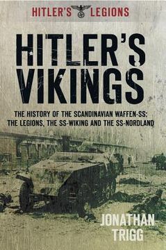 portada hitler's vikings: the history of the scandinavian waffen-ss: the legions, the ss-wiking and the ss-nordland