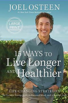 portada 15 Ways to Live Longer and Healthier: Life-Changing Strategies for Greater Energy, a More Focused Mind, and a Calmer Soul (en Inglés)