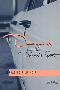 portada Dames in the Driver's Seat: Rereading Film Noir (en Inglés)