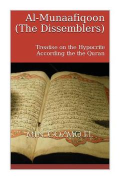 portada Al Munaafiqoon the Dissemblers: A Treatise on the Hypocrite According the the Quran (en Inglés)