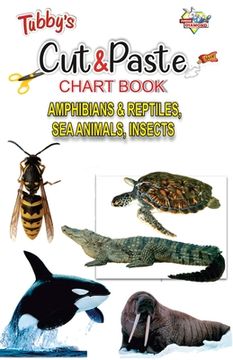 portada Tubbys Cut & Paste Chart Book Amphibians & Reptiles, Sea Animals, Insects (en Inglés)