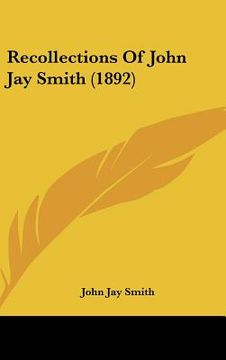 portada recollections of john jay smith (1892) (en Inglés)