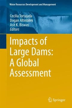 portada Impacts of Large Dams: A Global Assessment (Water Resources Development and Management)