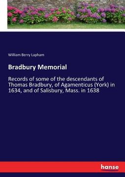portada Bradbury Memorial: Records of some of the descendants of Thomas Bradbury, of Agamenticus (York) in 1634, and of Salisbury, Mass. in 1638