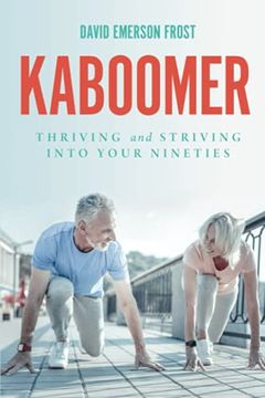 portada Kaboomer: Thriving and Striving Into Your 90s (en Inglés)