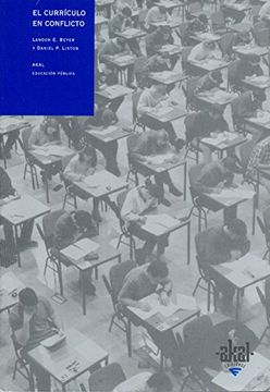 portada El Curriculo en Conflicto: Perspectivas Sociales, Propuestas Educ Ativas y Reforma Escolar Progresista