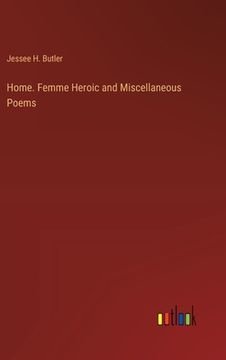 portada Home. Femme Heroic and Miscellaneous Poems