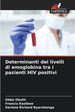 portada Determinanti dei livelli di emoglobina tra i pazienti HIV positivi (en Italiano)