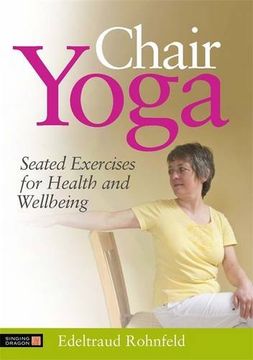 portada Chair Yoga: Seated Exercises for Health and Wellbeing (en Inglés)