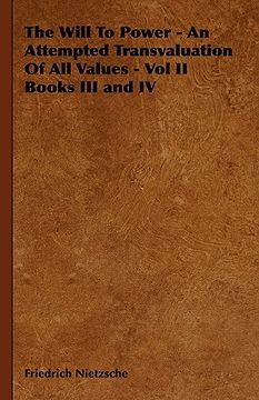 portada the will to power - an attempted transvaluation of all values - vol ii books iii and iv