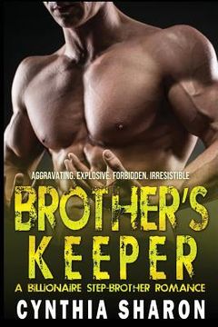 portada Brother's Keeper: A Billionaire Stepbrother With Benefits Romance (in English)