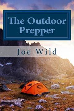 portada The Outdoor Prepper: Using Your Landscape for Survival (en Inglés)