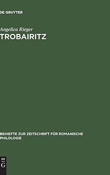 portada Trobairitz: Der Beitrag der Frau in der Altokzitanischen Hofischen Lyrik. Edition des Gesamtkorpus 