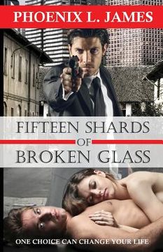 portada Fifteen Shards of Broken Glass: Regular Print Edition (in English)