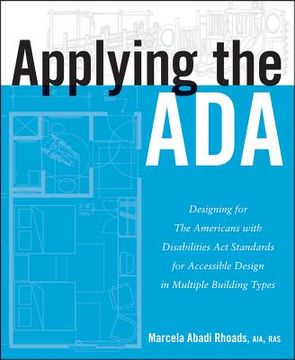portada applying the ada: designing for the 2010 americans with disabilities act standards for accessible design in multiple building types