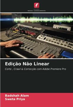 portada Edição não Linear: Corte , Crawl & Correcção com Adobe Premiere pro (en Portugués)