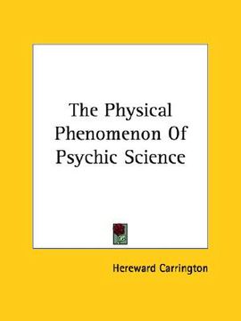 portada the physical phenomenon of psychic science (en Inglés)