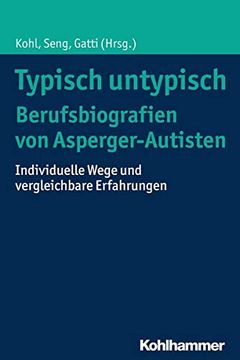 portada Typisch Untypisch - Berufsbiografien Von Asperger-Autisten: Individuelle Wege Und Vergleichbare Erfahrungen (in German)