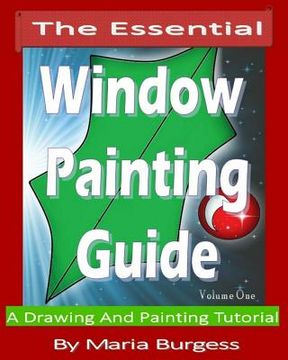 portada The Essential Window Painting Guide: A Drawing And Painting Tutorial (en Inglés)