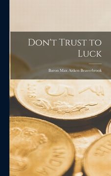 portada Don't Trust to Luck (in English)