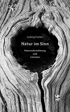 portada Natur im Sinn: Naturwahrnehmung und Literatur (en Alemán)