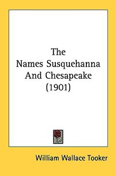 portada the names susquehanna and chesapeake (1901) (en Inglés)