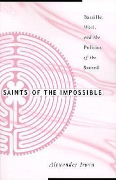 portada saints of the impossible: bataille, weil, and the politics of the sacred (en Inglés)