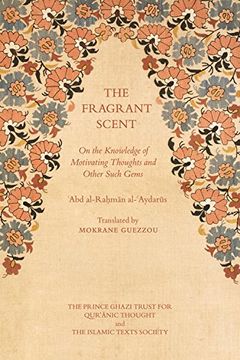 portada The Fragrant Scent: On the Knowledge of Motivating Thoughts and Other Such Gems